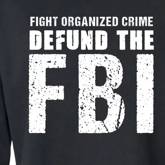 Fight Organized Crime Defund The FBI Cropped Pullover Crew