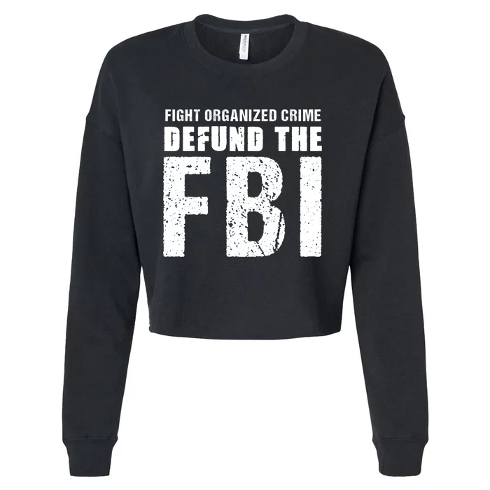 Fight Organized Crime Defund The FBI Cropped Pullover Crew