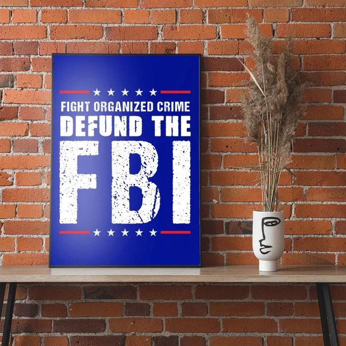 Fight Organized Crime Defund The FBI Poster