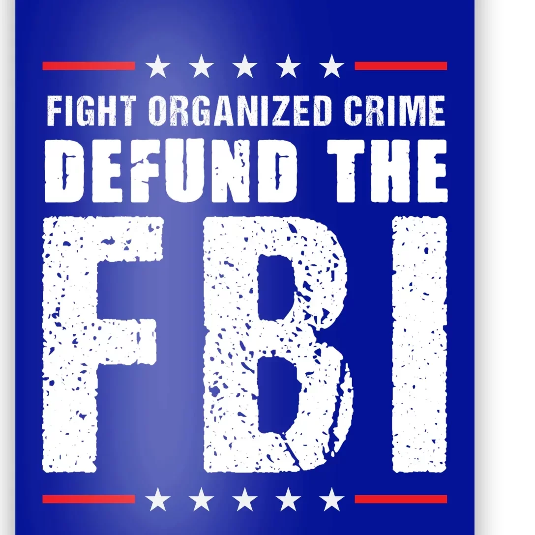 Fight Organized Crime Defund The FBI Poster