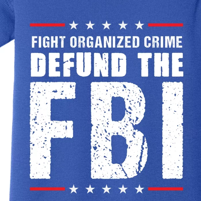 Fight Organized Crime Defund The FBI Baby Bodysuit