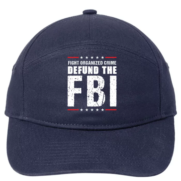 Fight Organized Crime Defund The FBI 7-Panel Snapback Hat