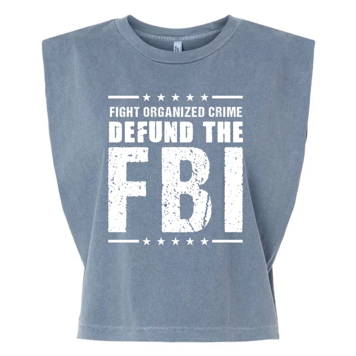 Fight Organized Crime Defund The FBI Garment-Dyed Women's Muscle Tee