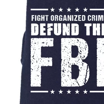 Fight Organized Crime Defund The FBI Doggie 3-End Fleece Hoodie