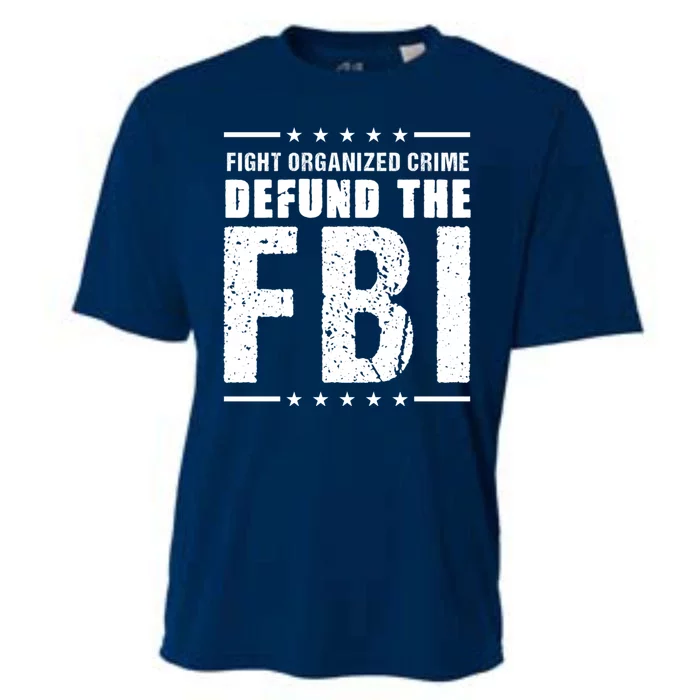 Fight Organized Crime Defund The FBI Cooling Performance Crew T-Shirt