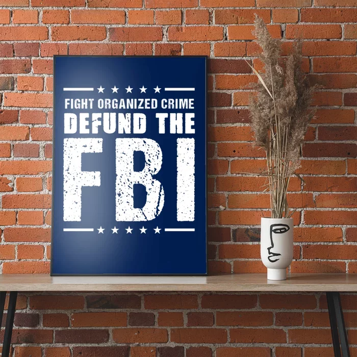 Fight Organized Crime Defund The FBI Poster