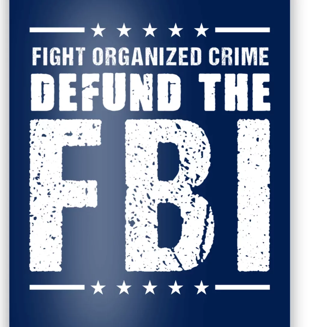 Fight Organized Crime Defund The FBI Poster