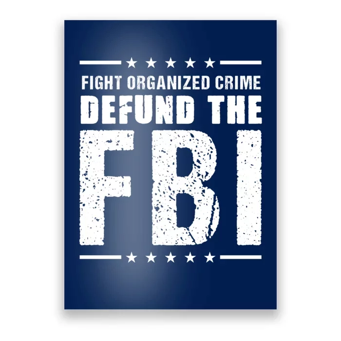 Fight Organized Crime Defund The FBI Poster