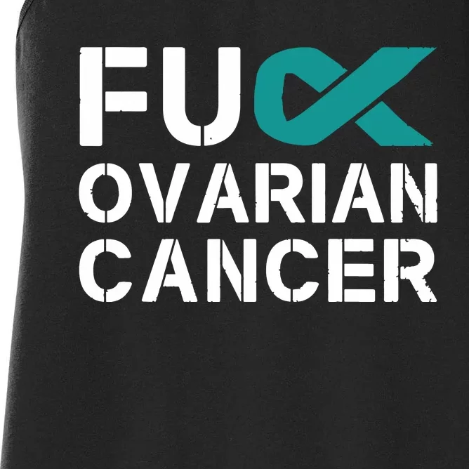 Fuck Ovarian Cancer Awareness Teal Ribbon Warrior Survivor Women's Racerback Tank