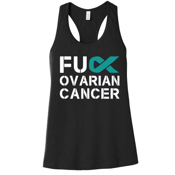 Fuck Ovarian Cancer Awareness Teal Ribbon Warrior Survivor Women's Racerback Tank