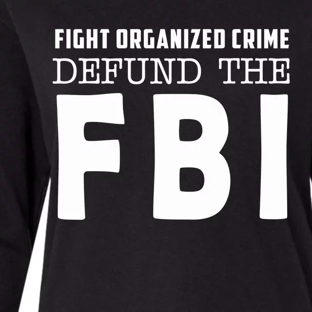 Fight Organized Crime Defund The FBI Womens Cotton Relaxed Long Sleeve T-Shirt