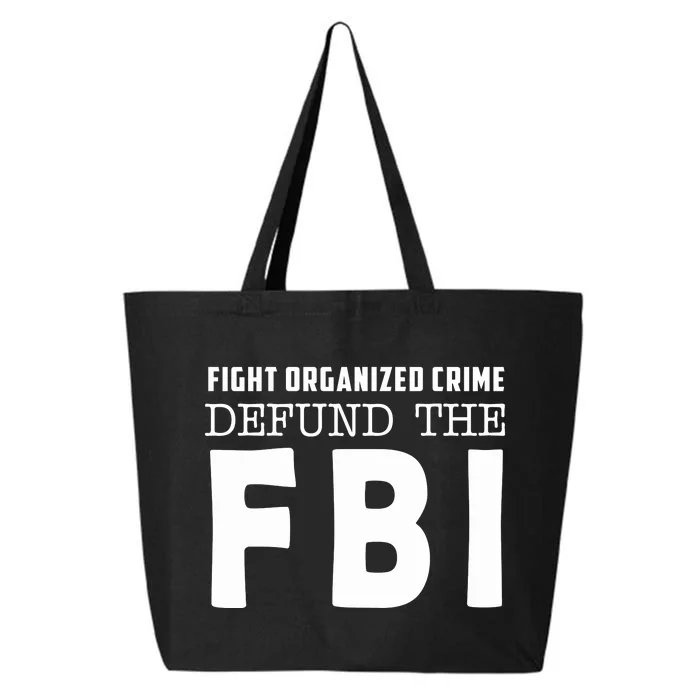 Fight Organized Crime Defund The FBI 25L Jumbo Tote