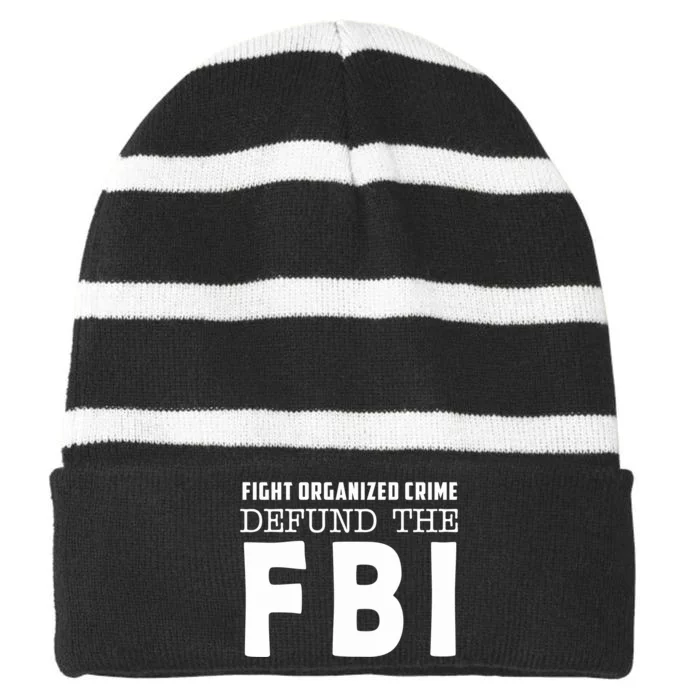 Fight Organized Crime Defund The FBI Striped Beanie with Solid Band