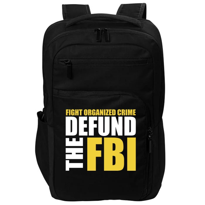 Fight Organized Crime Defund The FBI Impact Tech Backpack