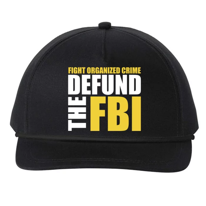 Fight Organized Crime Defund The FBI Snapback Five-Panel Rope Hat