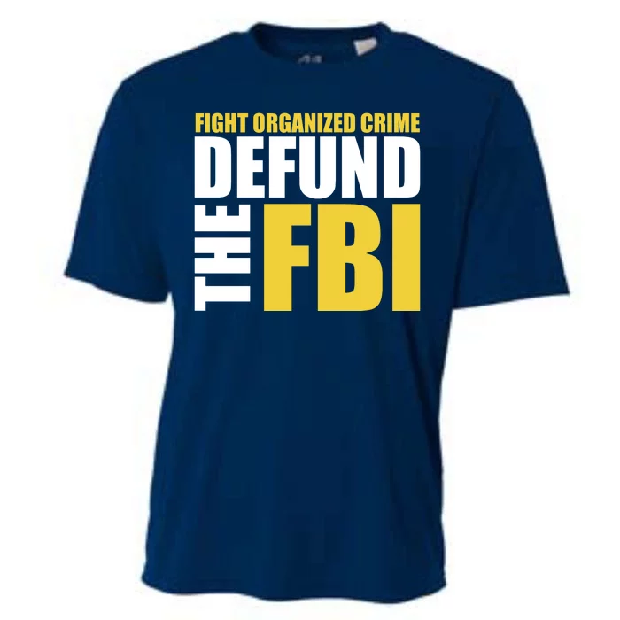 Fight Organized Crime Defund The FBI Cooling Performance Crew T-Shirt