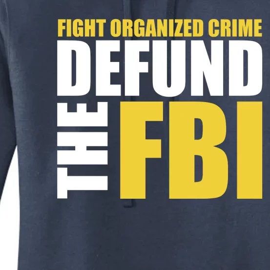 Fight Organized Crime Defund The FBI Women's Pullover Hoodie