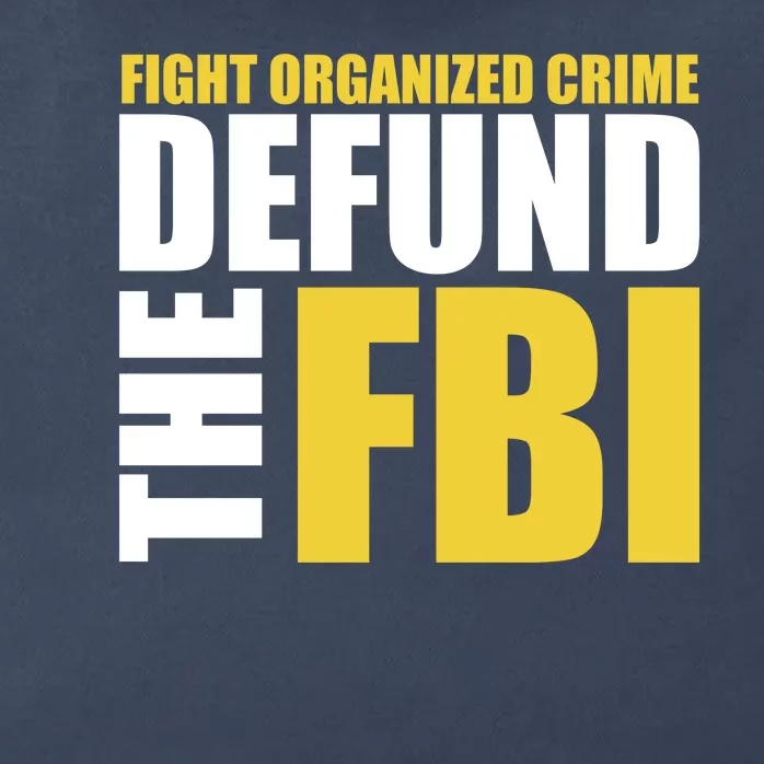 Fight Organized Crime Defund The FBI Zip Tote Bag