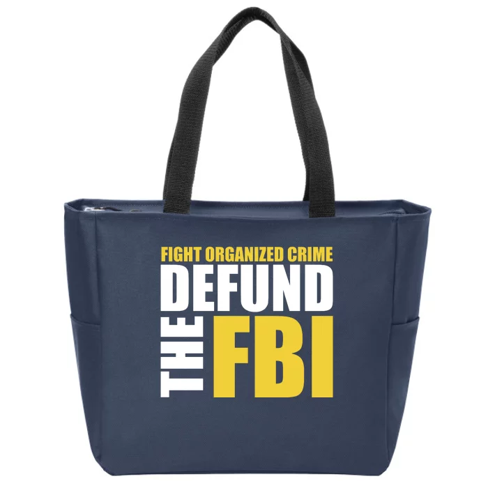 Fight Organized Crime Defund The FBI Zip Tote Bag