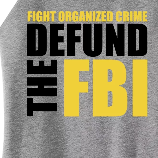 Fight Organized Crime Defund The FBI Women’s Perfect Tri Rocker Tank