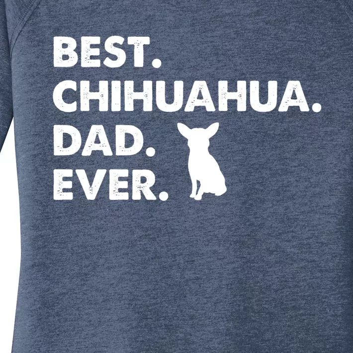 Father Of Chihuahuas Best Chihuahua Dad Ever Gift Women's Perfect Tri Tunic Long Sleeve Shirt