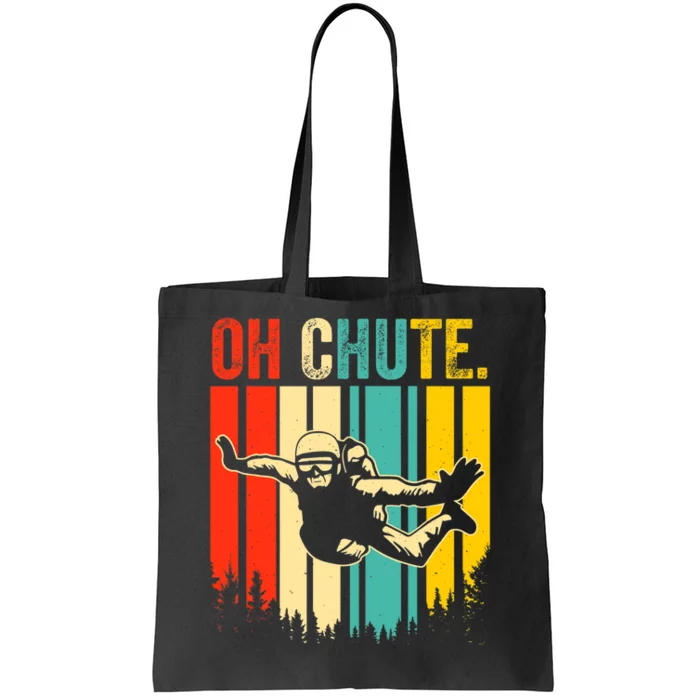 Funny Oh Chute Skydiving Skydive Sky Diving Skydiver Tote Bag