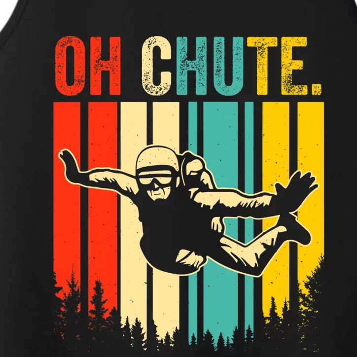 Funny Oh Chute Skydiving Skydive Sky Diving Skydiver Performance Tank