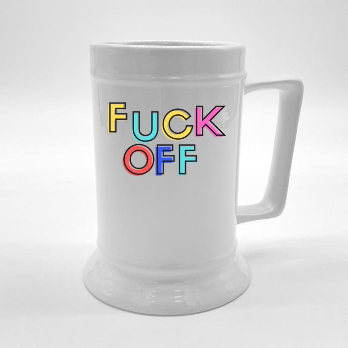 Fuck Off Colorful Funny Front & Back Beer Stein