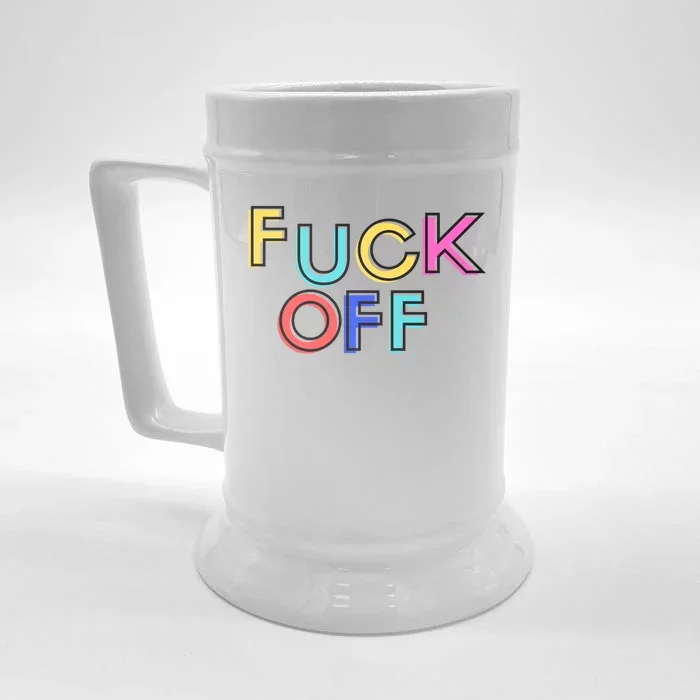 Fuck Off Colorful Funny Front & Back Beer Stein