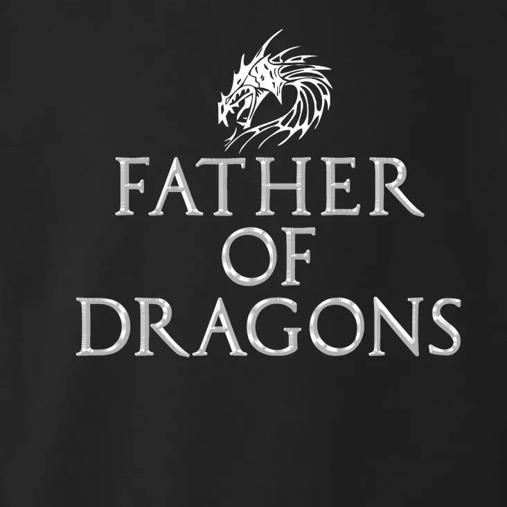 Father Of Dragons Funny Fathers Day Dad Gift Toddler Hoodie