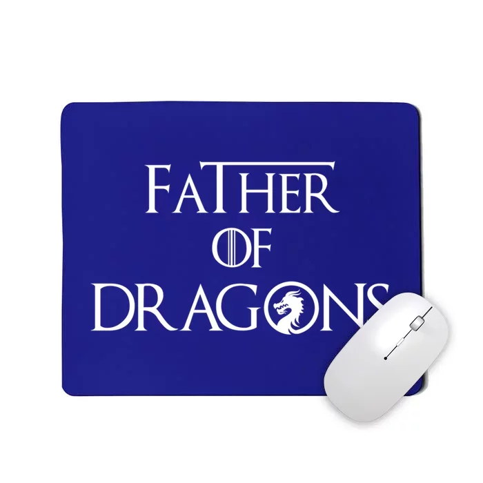 Father Of Dragons Funny Gift Fathers Day Best Gift For Dad Gift Mousepad