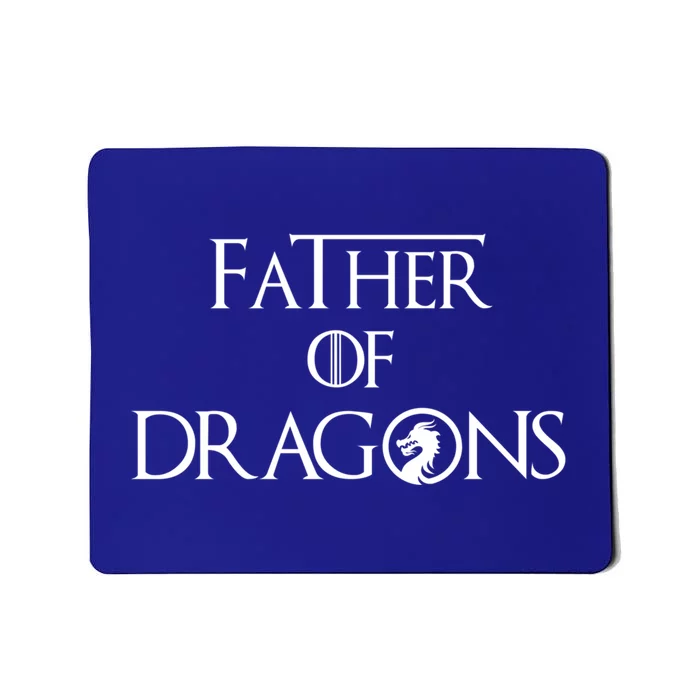 Father Of Dragons Funny Gift Fathers Day Best Gift For Dad Gift Mousepad