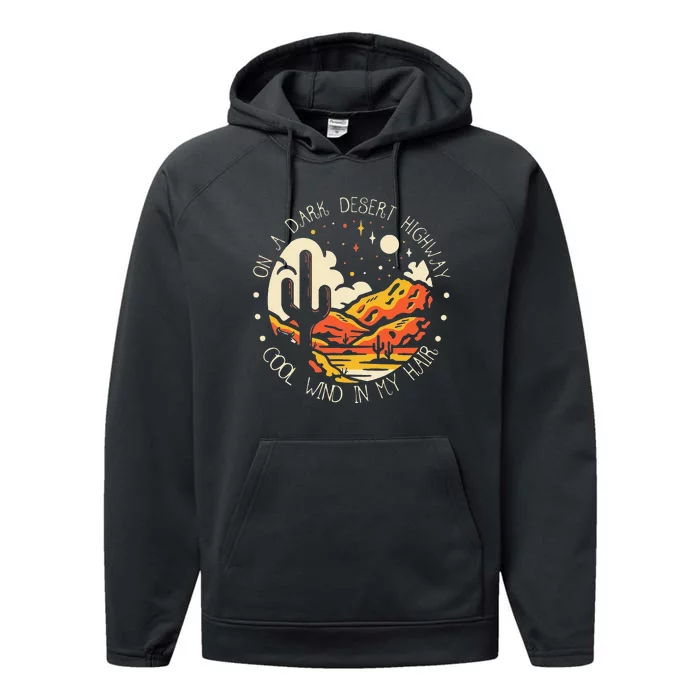 Funny On Dark Deserts Highway Classic Cool Wind In My Hair Performance Fleece Hoodie