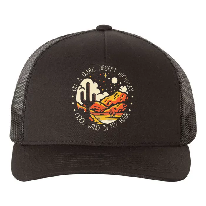 Funny On Dark Deserts Highway Classic Cool Wind In My Hair Yupoong Adult 5-Panel Trucker Hat