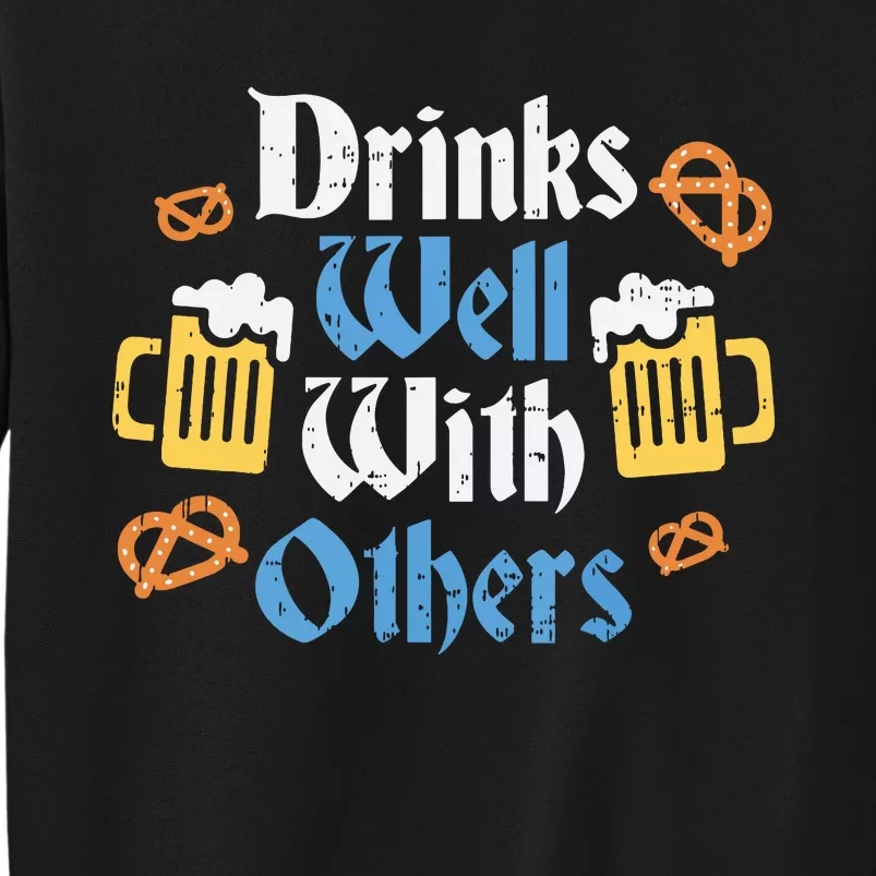 Funny Oktoberfest Drinks Well With Others Gift Sweatshirt