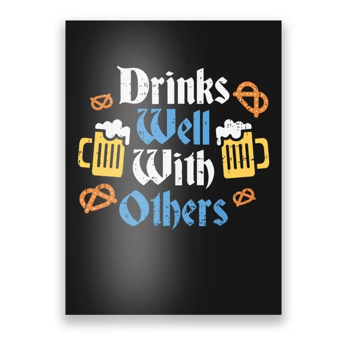 Funny Oktoberfest Drinks Well With Others Gift Poster