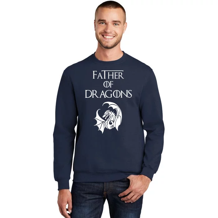 Father of Dragons Tall Sweatshirt