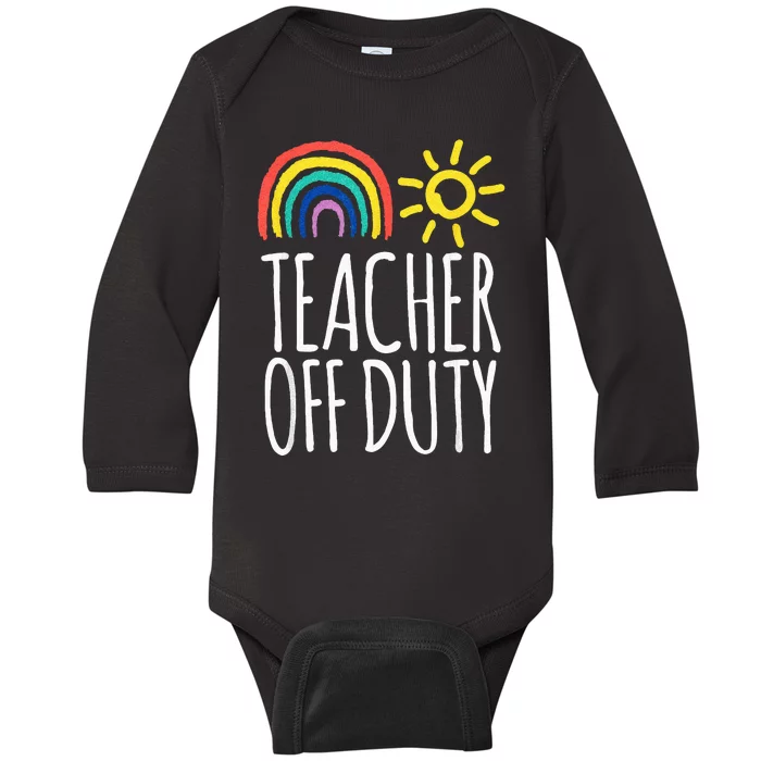 Funny OFF DUTY TEACHER Summer Vacation School Baby Long Sleeve Bodysuit