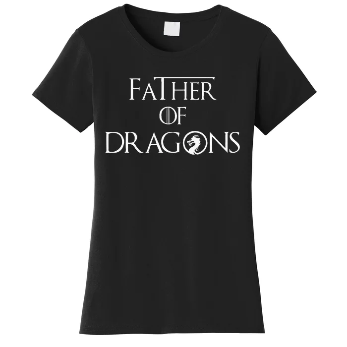 Father Of Dragons Fathers Day Best Gift For Dad Women's T-Shirt