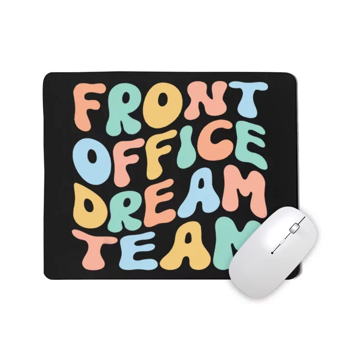 Front Office Dream Team School Secretary Squad Crew Elementa Mousepad