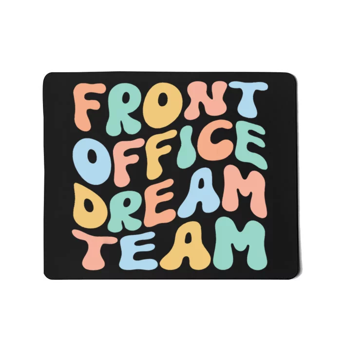 Front Office Dream Team School Secretary Squad Crew Elementa Mousepad