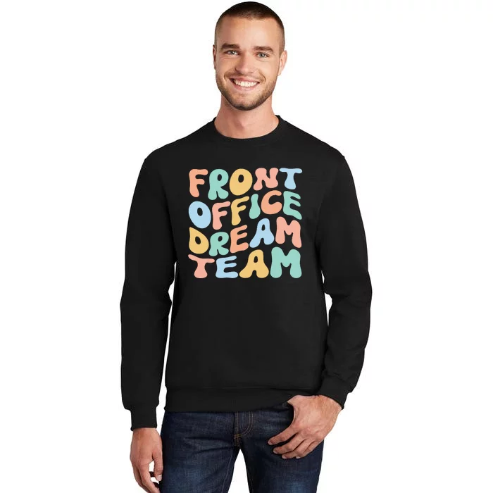 Front Office Dream Team School Secretary Squad Crew Elementa Tall Sweatshirt