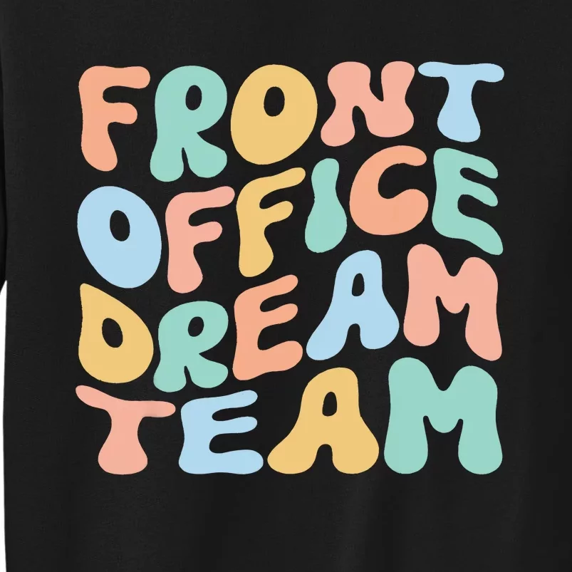 Front Office Dream Team School Secretary Squad Crew Elementa Tall Sweatshirt