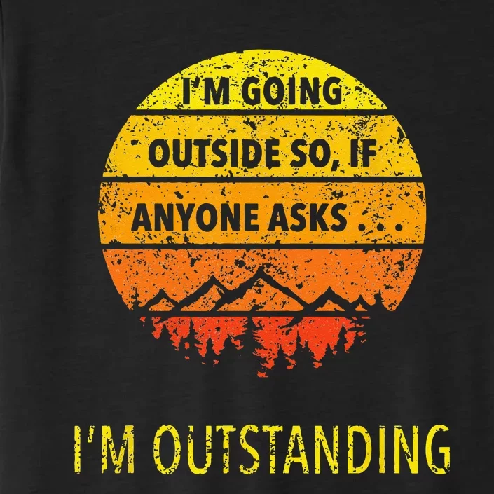 Funny Outdoor Dad Joke Pun Im Outstanding ChromaSoft Performance T-Shirt