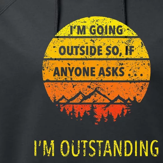 Funny Outdoor Dad Joke Pun IM Outstanding Performance Fleece Hoodie