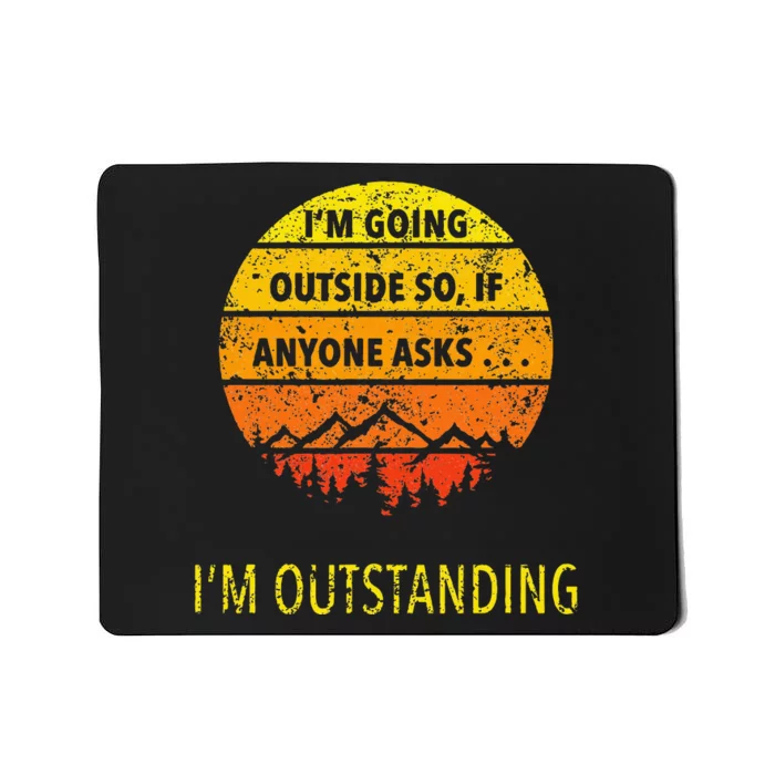 Funny Outdoor Dad Joke Pun IM Outstanding Mousepad