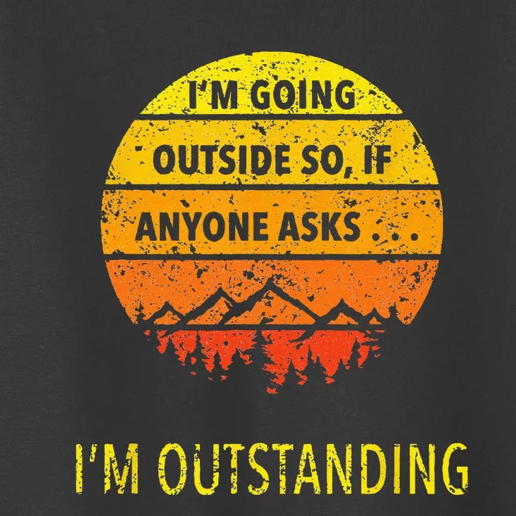 Funny Outdoor Dad Joke Pun I'm Outstanding Toddler T-Shirt