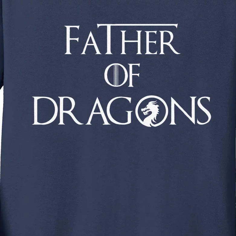 Father Of Dragons Fathers Day Best Gift For Dad Kids Long Sleeve Shirt