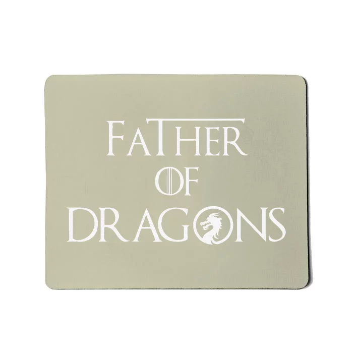 Father Of Dragons Fathers Day Best Gift For Dad Mousepad