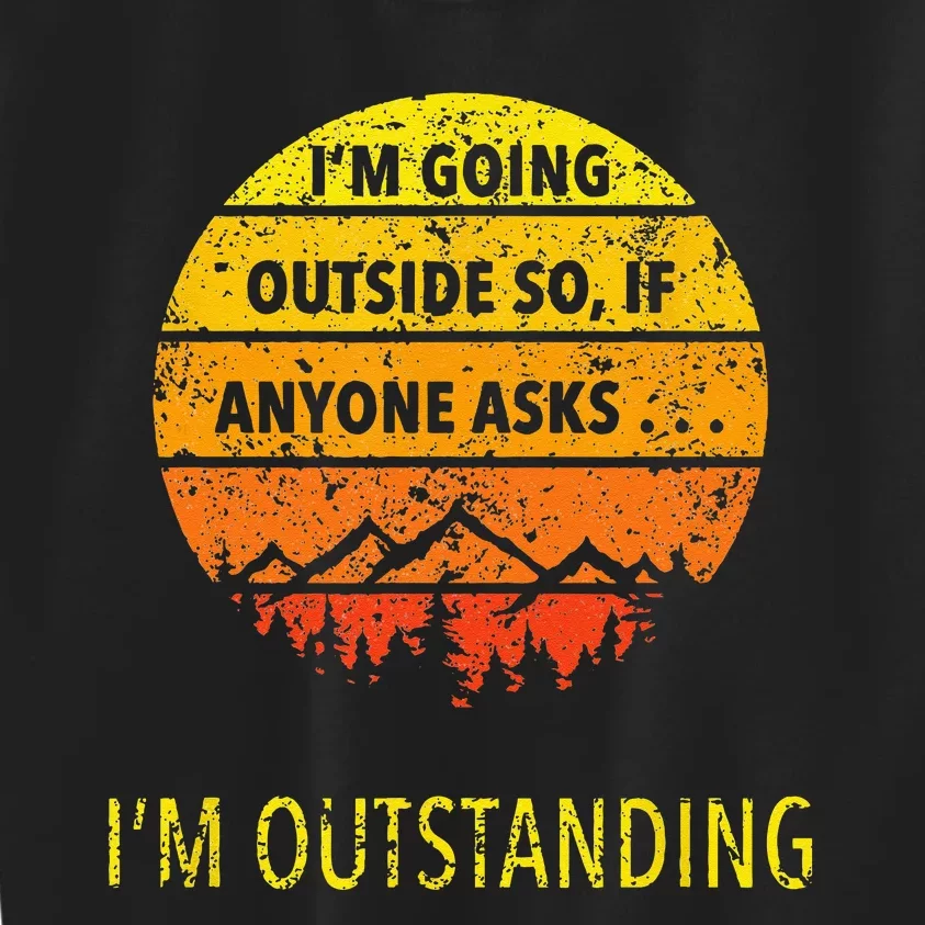 Funny Outdoor Dad Joke Pun Im Outstanding Kids Sweatshirt